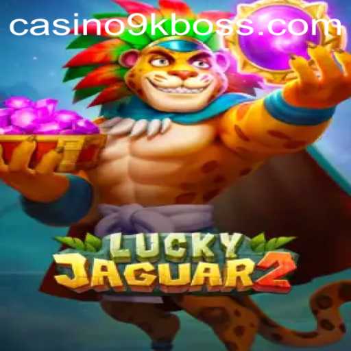 Unveiling Luckyjaguar2: The Ultimate Gaming Adventure with 9KBOSS Challenge