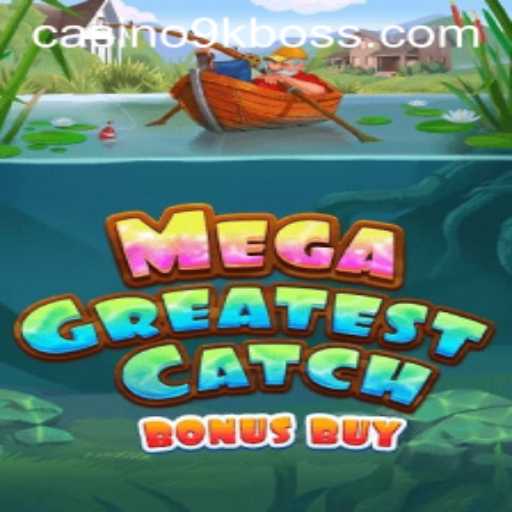 Exploring the Thrills of MegaGreatestCatchBonusBuy: A Dive into Gameplay and Strategy